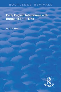 Couverture_Early English Intercourse with Burma, 1587 - 1743