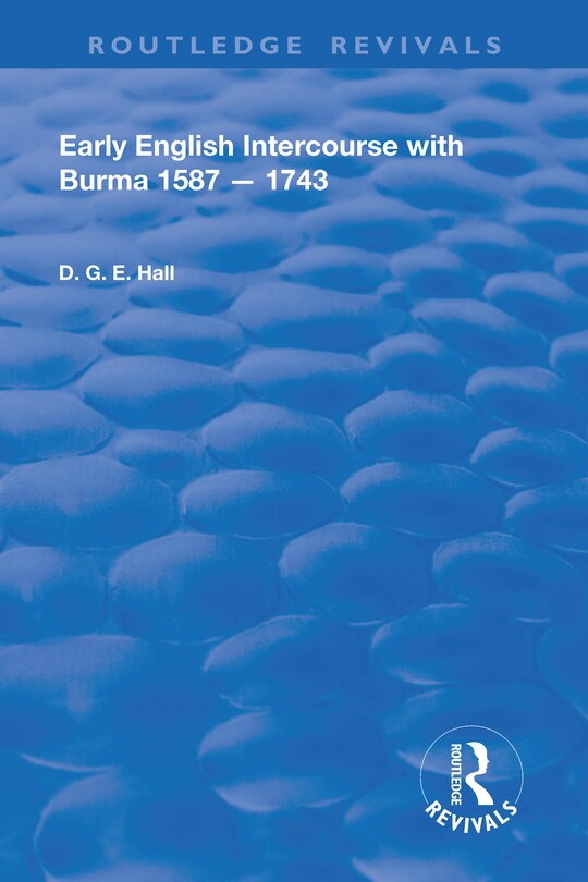 Couverture_Early English Intercourse with Burma, 1587 - 1743