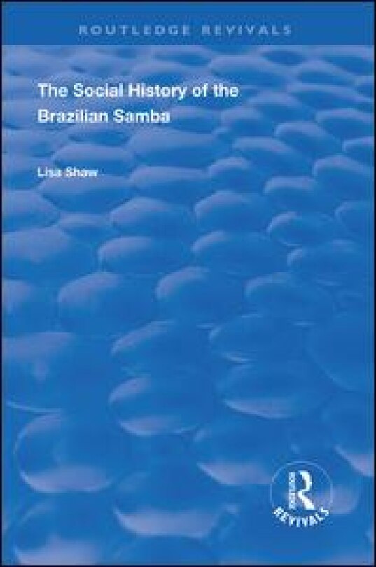 Front cover_The Social History Of The Brazilian Samba