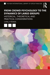 Couverture_From Crowd Psychology To The Dynamics Of Large Groups