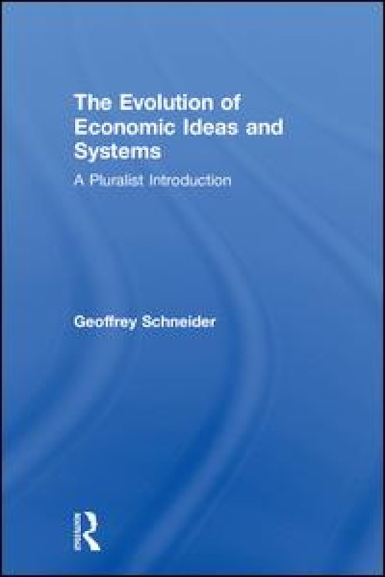 Front cover_The Evolution Of Economic Ideas And Systems