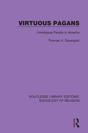 Virtuous Pagans: Unreligious People In America