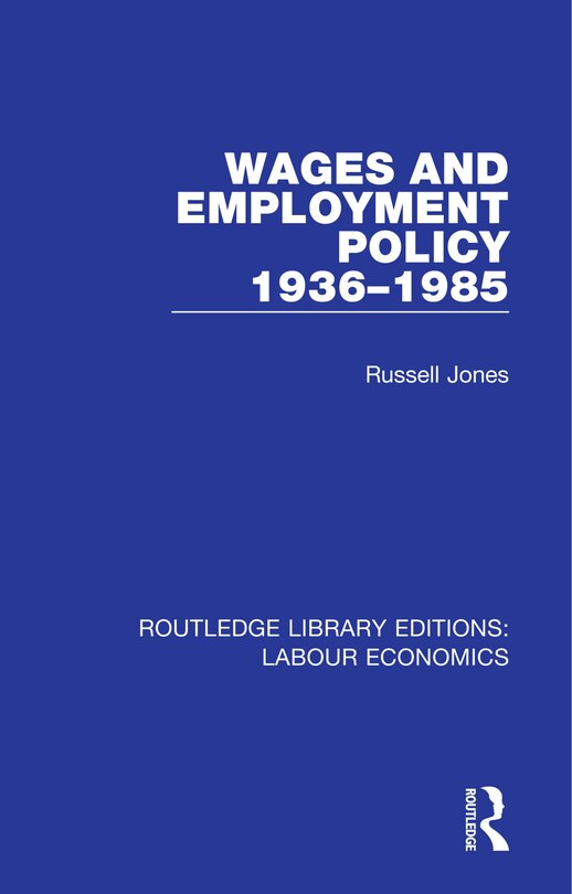 Front cover_Wages And Employment Policy 1936-1985