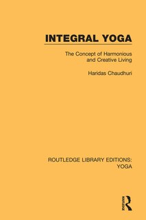 Integral Yoga: The Concept Of Harmonious And Creative Living