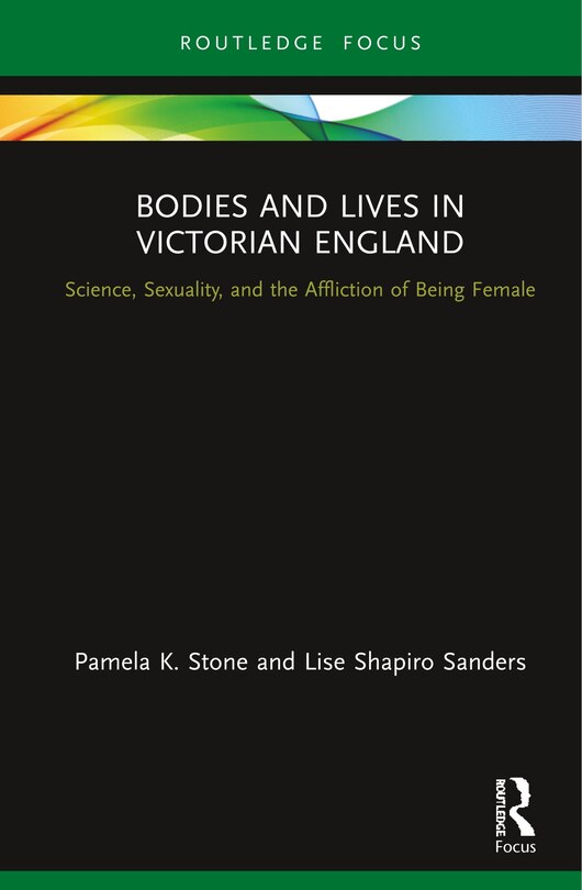 Front cover_Bodies And Lives In Victorian England