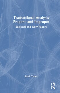 Front cover_Transactional Analysis Proper-and Improper