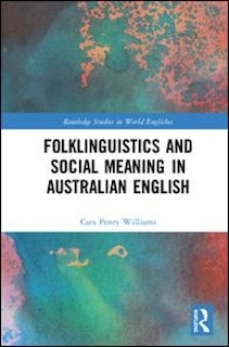 Couverture_Folklinguistics And Social Meaning In Australian English