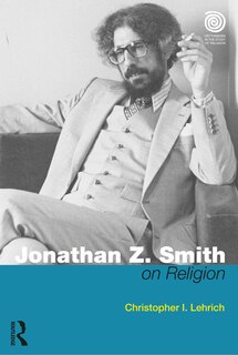Front cover_Jonathan Z. Smith On Religion