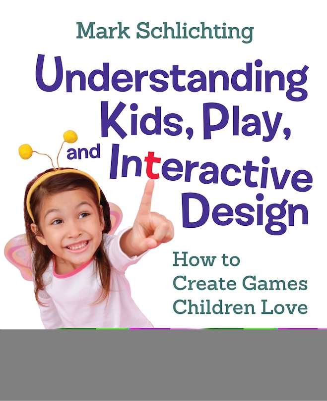 Front cover_Understanding Kids, Play, And Interactive Design