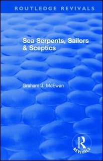 Front cover_Sea Serpents, Sailors And Sceptics