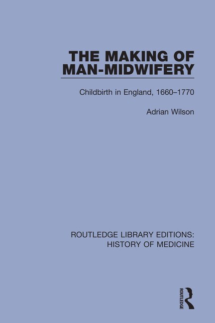 Front cover_The Making of Man-Midwifery