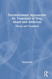 Couverture_Psychodynamic Approaches For Treatment Of Drug Abuse And Addiction