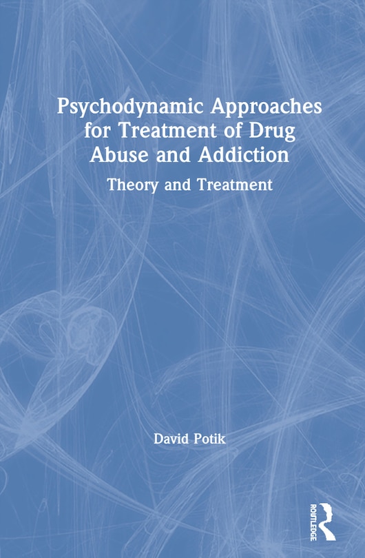 Couverture_Psychodynamic Approaches For Treatment Of Drug Abuse And Addiction
