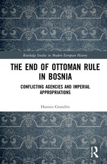 Front cover_The End of Ottoman Rule in Bosnia