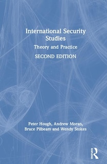 International Security Studies: Theory And Practice