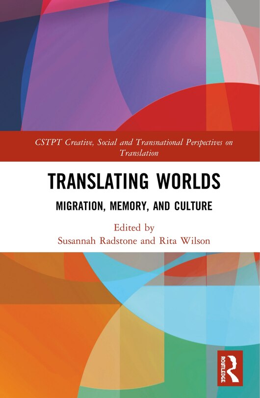 Translating Worlds: Migration, Memory, And Culture