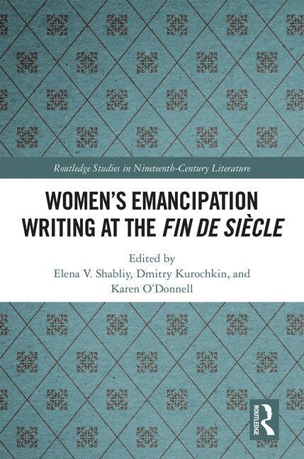 Front cover_Women's Emancipation Writing At The Fin De Siecle