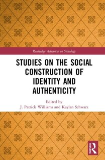 Front cover_Studies On The Social Construction Of Identity And Authenticity