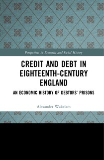 Front cover_Credit And Debt In Eighteenth-century England
