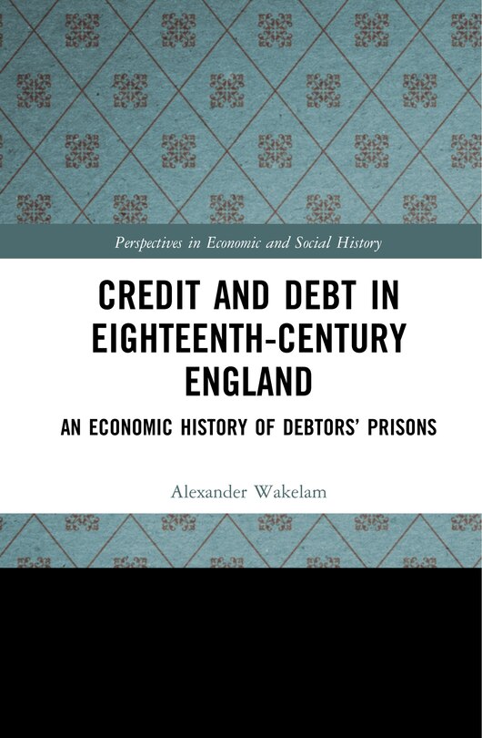 Front cover_Credit And Debt In Eighteenth-century England