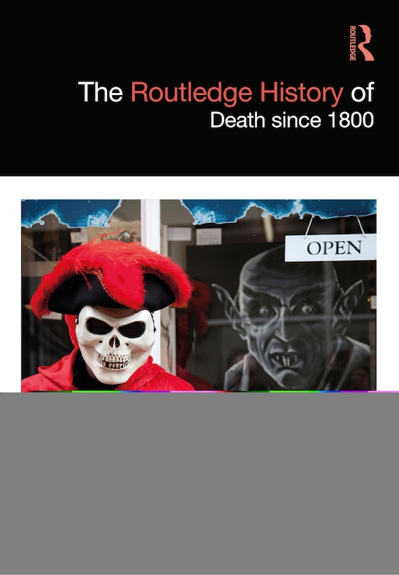 Front cover_The Routledge History of Death since 1800
