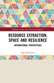 Couverture_Resource Extraction, Space And Resilience