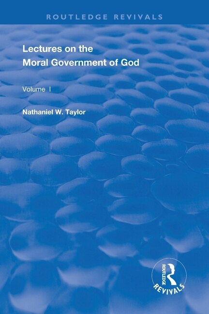 Front cover_Lectures On The Moral Government Of God