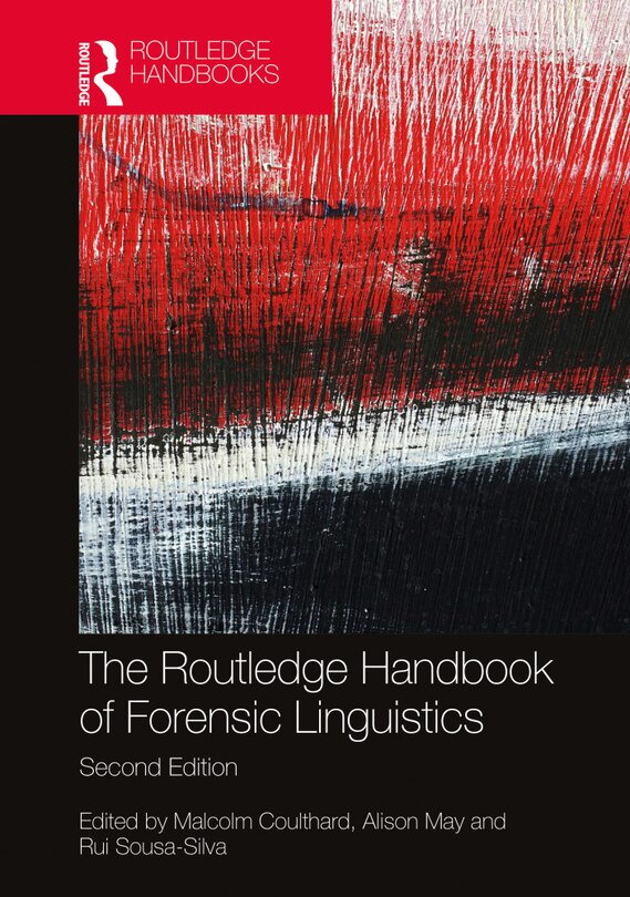 Front cover_The Routledge Handbook Of Forensic Linguistics
