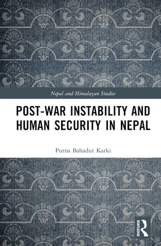 Front cover_Post-War Instability and Human Security in Nepal