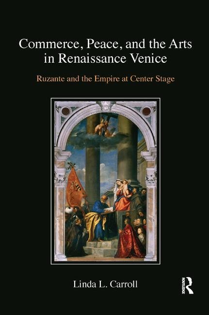 Couverture_Commerce, Peace, And The Arts In Renaissance Venice