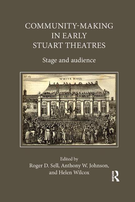 Front cover_Community-making In Early Stuart Theatres