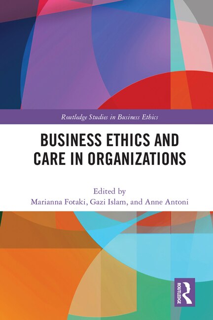 Front cover_Business Ethics And Care In Organizations