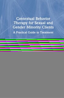 Couverture_Contextual Behavior Therapy For Sexual And Gender Minority Clients
