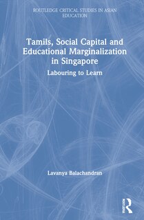 Front cover_Tamils, Social Capital and Educational Marginalization in Singapore
