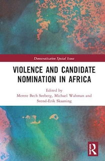 Front cover_Violence And Candidate Nomination In Africa