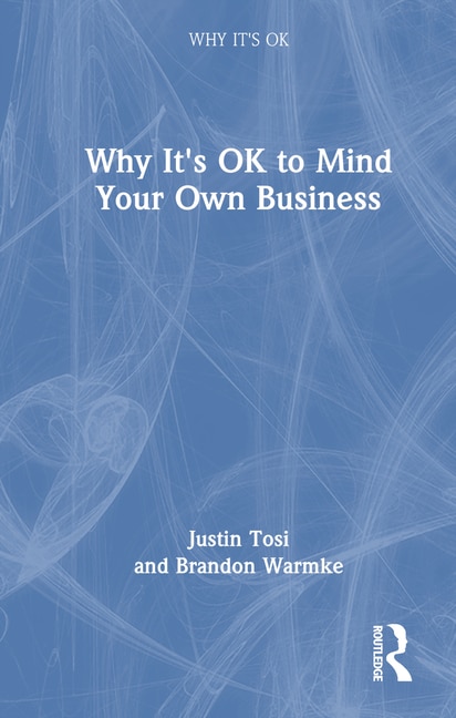Front cover_Why It's OK to Mind Your Own Business