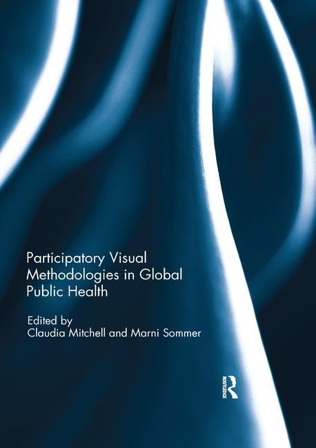 Front cover_Participatory Visual Methodologies In Global Public Health