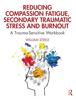 Front cover_Reducing Compassion Fatigue, Secondary Traumatic Stress, And Burnout