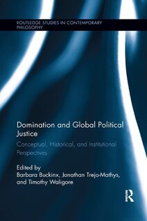 Front cover_Domination And Global Political Justice