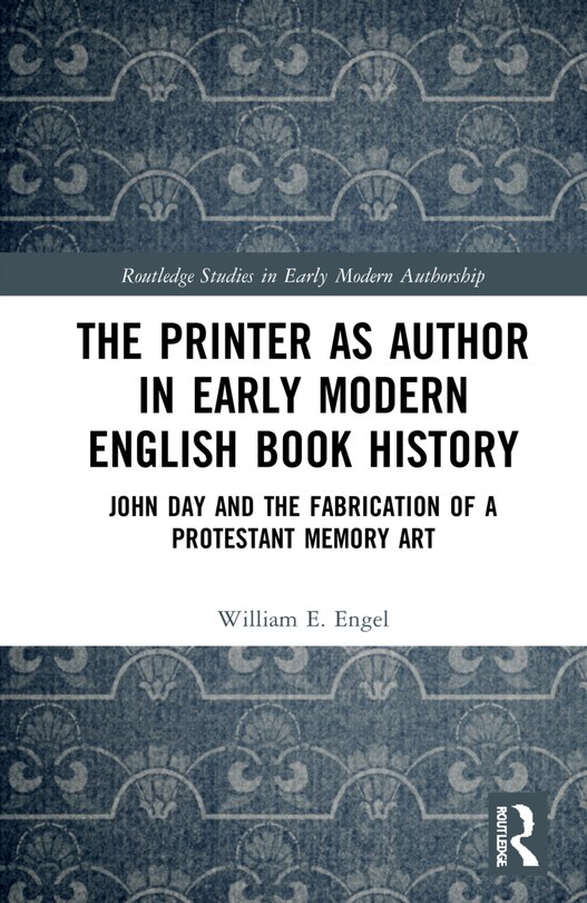 Couverture_The Printer as Author in Early Modern English Book History