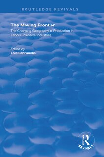 The Moving Frontier: The Changing Geography Of Production In Labour-intensive Industries