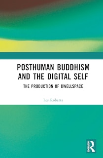 Front cover_Posthuman Buddhism and the Digital Self