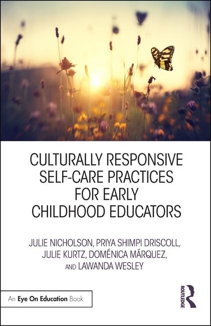 Front cover_Culturally Responsive Self-care Practices For Early Childhood Educators