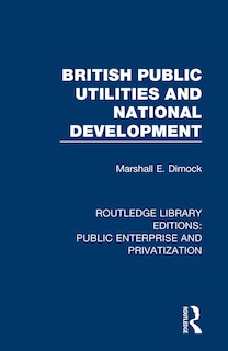 Couverture_British Public Utilities And National Development