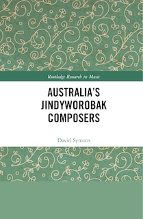 Front cover_Australia's Jindyworobak Composers
