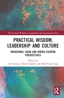 Front cover_Practical Wisdom, Leadership And Culture