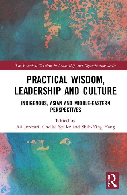 Front cover_Practical Wisdom, Leadership And Culture