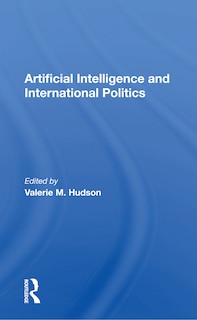 Front cover_Artificial Intelligence And International Politics