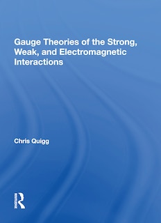 Couverture_Gauge Theories Of Strong, Weak, And Electromagnetic Interactions