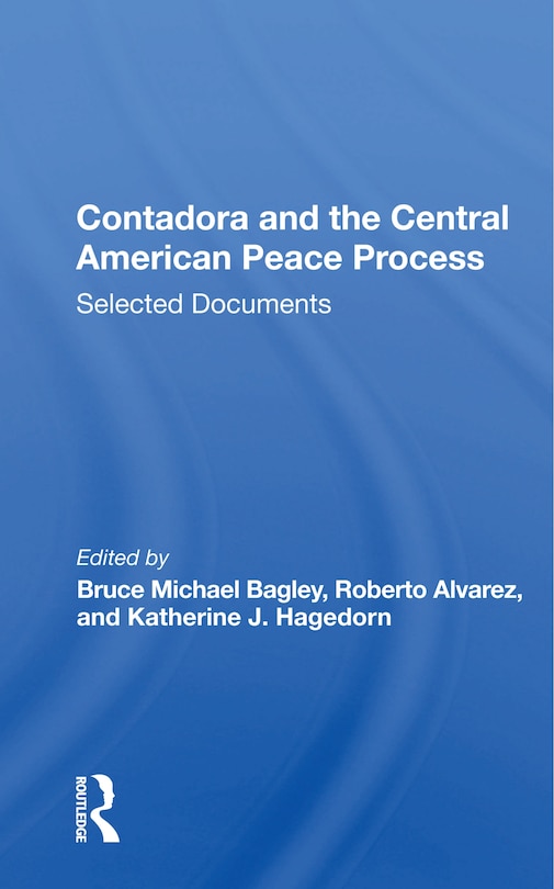 Front cover_Contadora And The Central American Peace Process